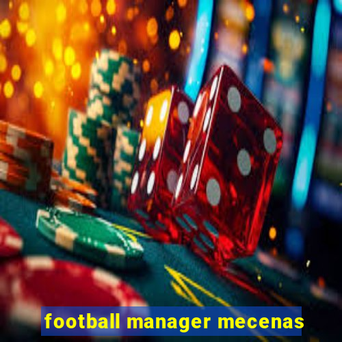 football manager mecenas